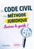 Du Code civil à la méthode juridique - Suivez le guide !