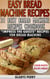 Easy Bread Machine Recipes: 31 Best Bread Machine Recipes Cookbook! "Impress the Guests" Recipes for Bread Machine - Bread Machine Cookbook, Bread Machine Recipe book