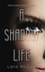 A Shadow Life