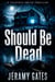 Should Be Dead - Valkyrie Smith Mystery Series, #1