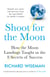 Shoot for the Moon - How the Moon Landings Taught us the 8 Secrets of Success