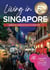 Living in Singapore (17th Edition Reference Guide)