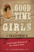 Good Time Girls of California - A Red-Light History of the Golden State
