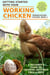 Getting Started With Your Working Chicken - Permaculture Chicken, #1