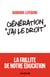 Génération "J’ai le droit" - La faillite de notre éducation
