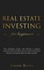 Real Estate Investing for Beginners: The Dummies' Guide for Buying a House, Negotiating the Price, Build Cash Flow with Rental or Rehab and Flipping Houses - Real Estate Investing, #1
