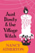 Aunt Dimity and the Village Witch (Aunt Dimity Mysteries, Book 17) - A bewitching, cosy mystery