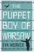 The Puppet Boy of Warsaw - A compelling, epic journey of survival and hope
