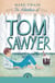 The Adventures of Tom Sawyer - The beloved children's classic