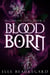 Blood Born - Bloodline Saga, #2