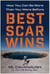 Best Scar Wins - How You Can Be More Than You Were Before