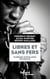 Libres et sans fers. Paroles d'esclaves - Paroles d'esclaves