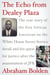 The Echo from Dealey Plaza - The true story of the first African American on the White House Secret Service detail and his quest for justice after the assassination of JFK