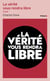La vérité vous rendra libre