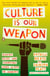 Culture Is Our Weapon - Making Music and Changing Lives in Rio de Janeiro