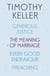 Timothy Keller: Generous Justice, The Meaning of Marriage, Every Good Endeavour, Preaching