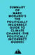 Summary of Marc Morano's The Politically Incorrect Guide to Climate Change (The Politically Incorrect Guides)