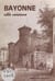 Bayonne - Ville vasconne