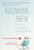 Beginning Anew - Four Steps to Restoring Communication