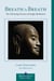 Breath by Breath - The Liberating Practice of Insight Meditation