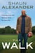 The Walk - Clear Direction and Spiritual Power for Your Life