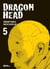 Dragon Head T05