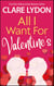 All I Want For Valentine's - All I Want Series, #2