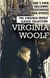 The Virginia Woolf Classic Collection. Illustrated - A Room of One’s Own, Mrs. Dalloway, Orlando, To the Lighthouse, Jacob’s Room and others