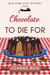 Chocolate to Die For - Cozy Blue Pond Mystery, #2