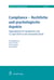 Compliance - Rechtliche und psychologische Aspekte - Tagungsband zum Symposium vom 12. April 2019 an der Universität Zürich