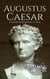 Augustus Caesar - Roman Emperors