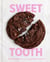 Sweet Tooth - 100 Desserts to Save Room For (A Baking Book)