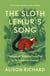 The Sloth Lemur’s Song - Madagascar from the Deep Past to the Uncertain Present