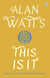 This is It - Essays on Zen and Spiritual Experience