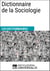 Dictionnaire de la Sociologie - Les Dictionnaires d'Universalis