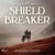 Shield Breaker: A gritty, fast-paced historical adventure set in Norman England