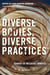 Diverse Bodies, Diverse Practices - Toward an Inclusive Somatics
