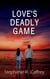 Love's Deadly Game - Profiling the Heart, #3