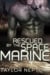 Rescued by the Space Marine - Alien Warrior Brides, #5