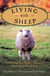 Living with Sheep - Everything You Need to Know to Raise Your Own Flock