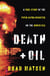Death and Oil - A True Story of the Piper Alpha Disaster on the North Sea