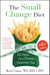 The Small Change Diet - 10 Steps to a Thinner, Healthier You