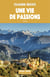 Une Vie de passions - Saga familiale