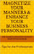 Magnetize Your Manners And Enhance Your Business Personality: Tips for the Professionals