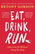 Eat, Drink, Run. - How I Got Fit Without Going Too Mad
