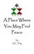 A Place Where You May Find Peace