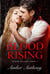 Blood Rising, The Blood Series #2 - Amber Anthony's Blood Series, #2