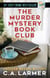 The Murder Mystery Book Club - The Murder Mystery Book Club, #1