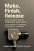 Make Finish Release