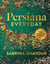 Persiana Everyday - Sabrina Ghayour’s long-awaited follow-up to Persiana